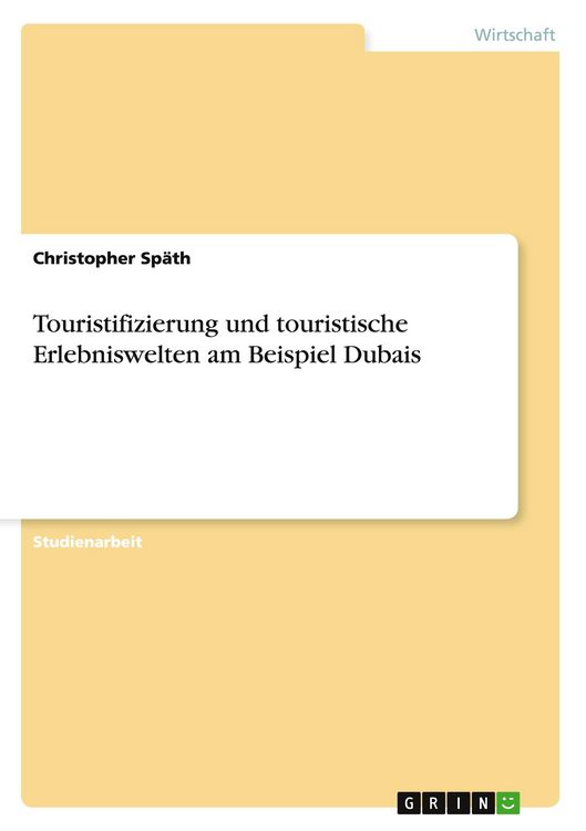 Produktbild: Touristifizierung und touristische Erlebniswelten am Beispiel Dubais