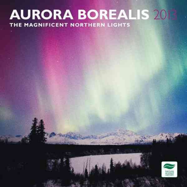 Produktbild: Magnificent Northern Light Wall Cal 2013