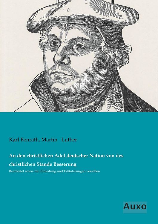 Produktbild: An den christlichen Adel deutscher Nation von des christlichen Stande Besserung