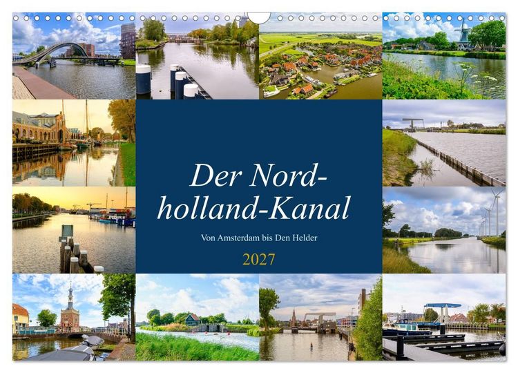 Produktbild: Der Nordholland-Kanal (Wandkalender 2027 DIN A3 quer), CALVENDO Monatskalender
