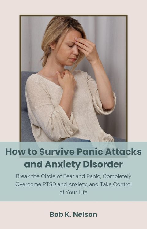 Produktbild: How to Survive Panic Attacks and Anxiety Disorder