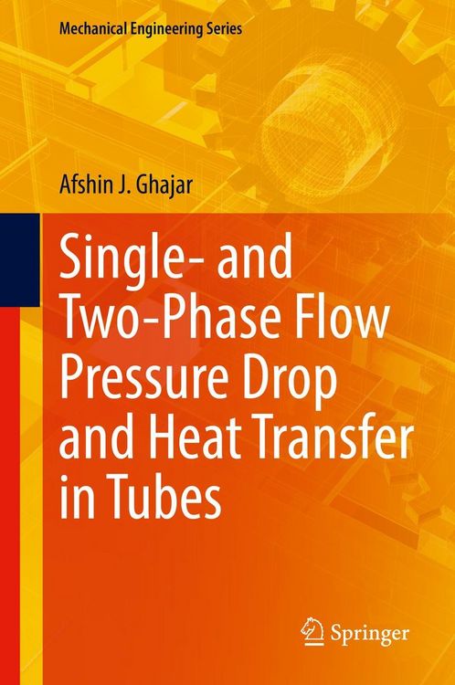 Produktbild: Single- and Two-Phase Flow Pressure Drop and Heat Transfer in Tubes