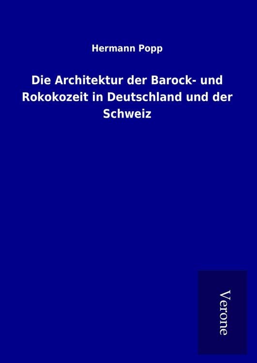 Produktbild: Die Architektur der Barock- und Rokokozeit in Deutschland und der Schweiz