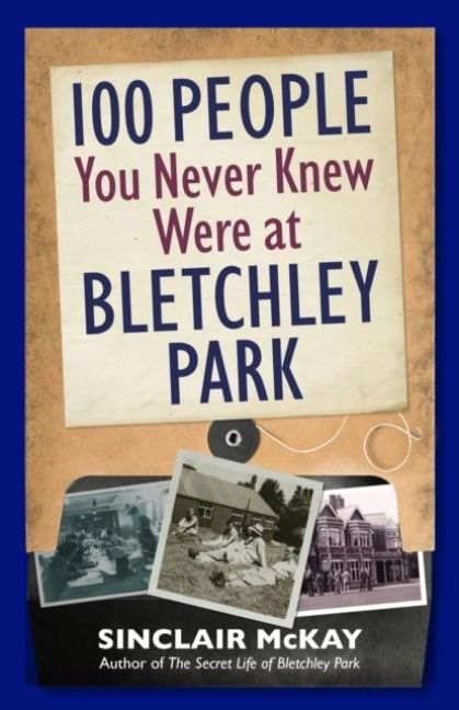 Produktbild: 100 People You Never Knew Were at Bletchley Park
