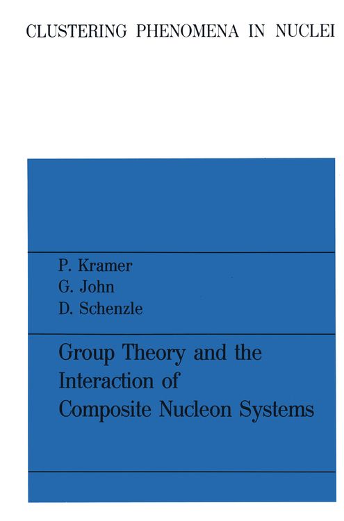Produktbild: Group Theory and the Interaction of Composite Nucleon Systems