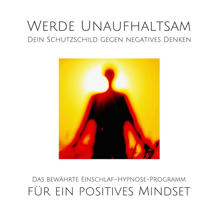 Produktbild: Werde unaufhaltsam! Dein Schutzschild gegen negatives Denken