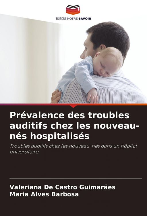 Produktbild: Pr&eacute;valence des troubles auditifs chez les nouveau-n&eacute;s hospitalis&eacute;s