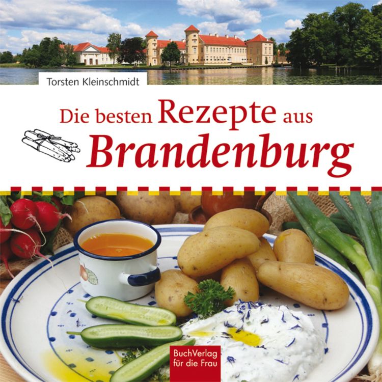 Produktbild: Die besten Rezepte aus Brandenburg