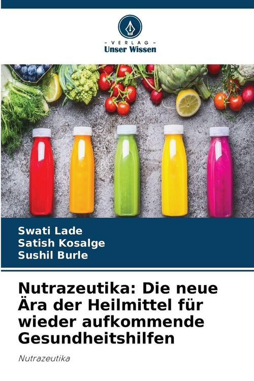 Produktbild: Nutrazeutika: Die neue &Auml;ra der Heilmittel f&uuml;r wieder aufkommende Gesundheitshilfen