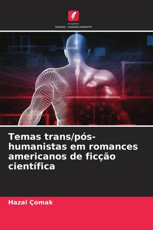 Produktbild: Temas trans/p&oacute;s-humanistas em romances americanos de fic&ccedil;&atilde;o cient&iacute;fica