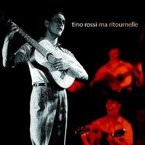 Produktbild: Tino Rossi - Ma ritournelle