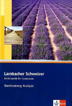 Produktbild: Lambacher Schweizer. 11. und 12. Schuljahr. Basistraining Analysis. Baden-W&uuml;rttemberg
