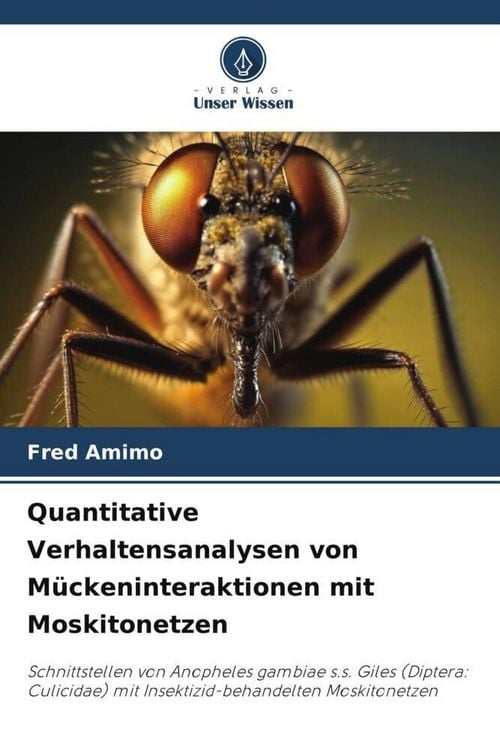 Produktbild: Quantitative Verhaltensanalysen von M&uuml;ckeninteraktionen mit Moskitonetzen