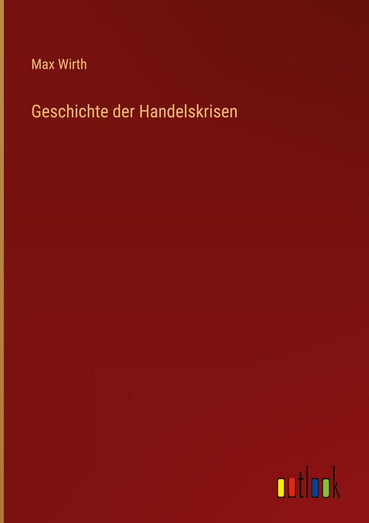 Produktbild: Geschichte der Handelskrisen