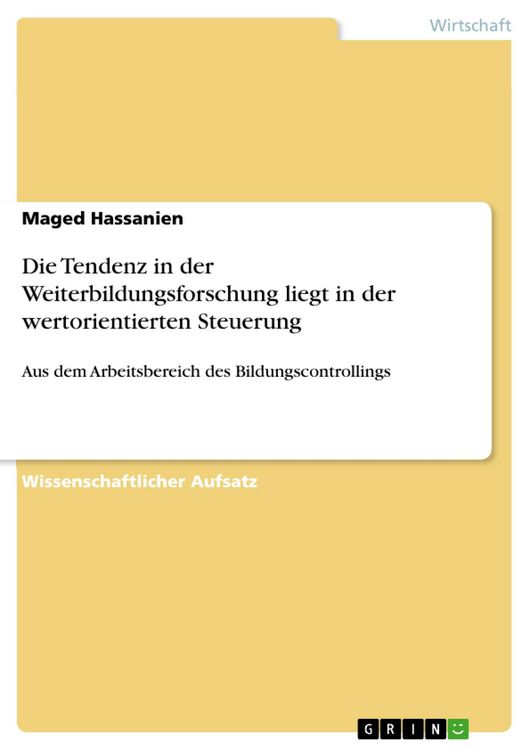 Produktbild: Die Tendenz in der Weiterbildungsforschung liegt in der wertorientierten Steuerung