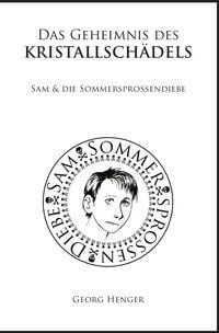 Produktbild: Sam &amp; die Sommersprossendiebe / Das Geheimnis des Kristallsch&auml;dels