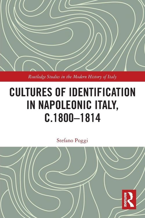 Produktbild: Cultures of Identification in Napoleonic Italy, c.1800-1814