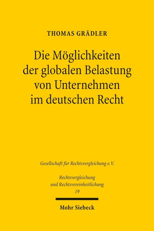 Produktbild: Die Möglichkeiten der globalen Belastung von Unternehmen im deutschen Recht