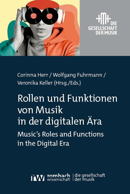 Produktbild: Rollen und Funktionen von Musik in der digitalen &Auml;ra