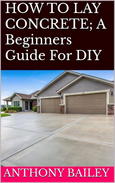 Produktbild: How To Lay Concrete: a Beginners Guide For Diy