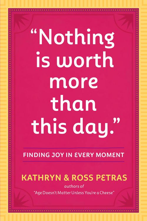 Produktbild: "Nothing Is Worth More Than This Day."