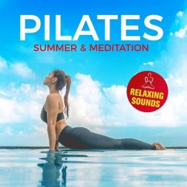 Produktbild: Pilates Summer & Meditation - Relaxing Sounds