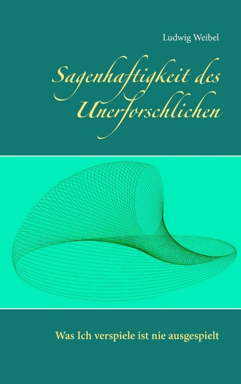 Produktbild: Sagenhaftigkeit des Unerforschlichen