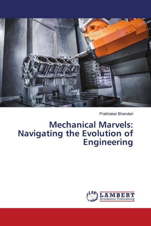 Produktbild: Mechanical Marvels: Navigating the Evolution of Engineering