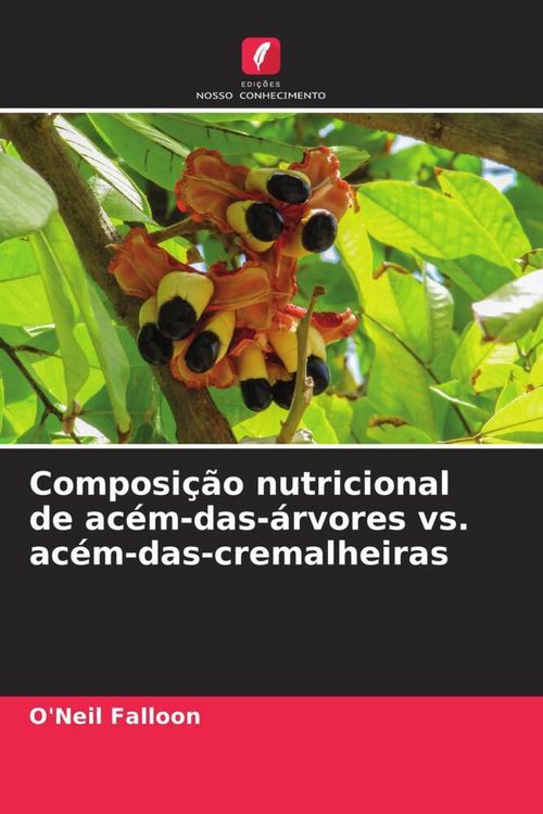 Produktbild: Composi&ccedil;&atilde;o nutricional de ac&eacute;m-das-&aacute;rvores vs. ac&eacute;m-das-cremalheiras