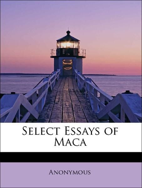 Produktbild: Anonymous: Select Essays of Maca