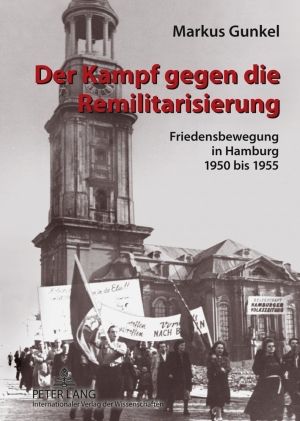 Produktbild: Der Kampf gegen die Remilitarisierung