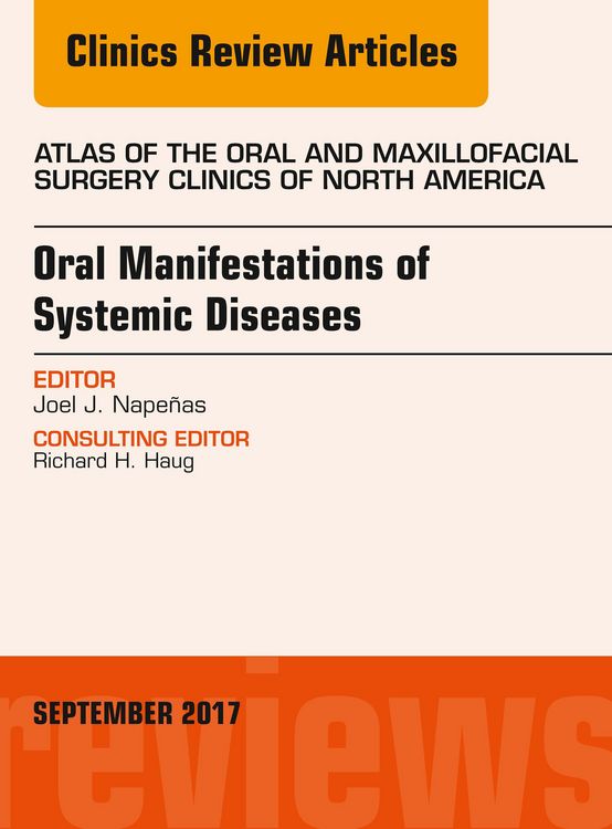 Produktbild: Oral Manifestations of Systemic Diseases, An Issue of Atlas of the Oral & Maxillofacial Surgery Clinics