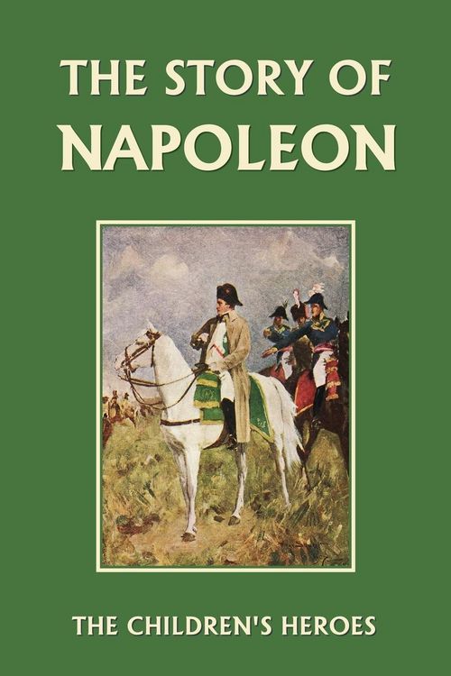 Produktbild: The Story of Napoleon (Yesterday's Classics)