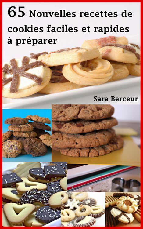 Produktbild: 65 Nouvelles recettes de cookies faciles et rapides &agrave; pr&eacute;parer