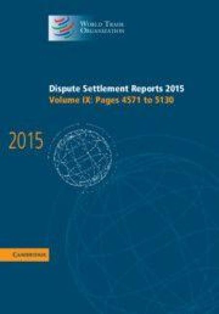 Produktbild: Dispute Settlement Reports 2015: Volume 9, Pages 4571-5130