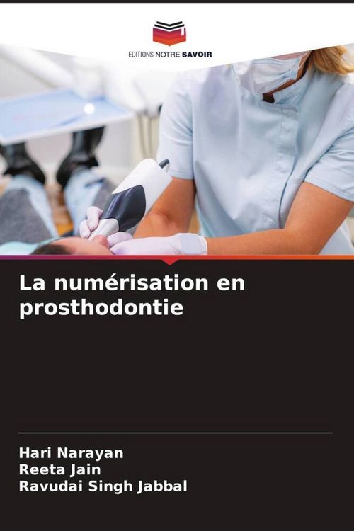 Produktbild: La num&eacute;risation en prosthodontie