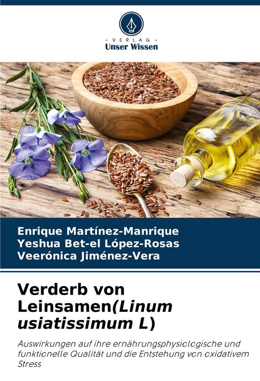 Produktbild: Verderb von Leinsamen(Linum usiatissimum L)
