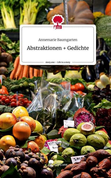 Produktbild: Abstraktionen + Gedichte. Life is a Story - story.one