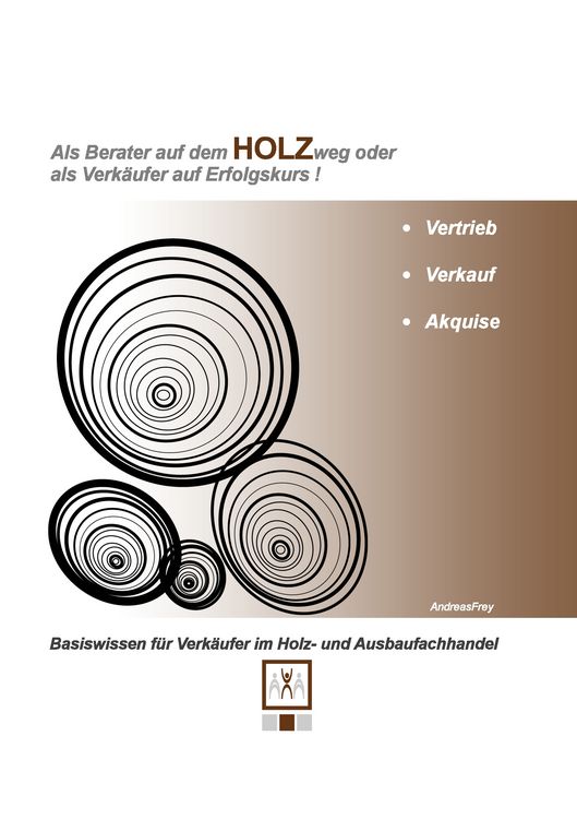Produktbild: Als Berater auf dem Holzweg oder als Verk&auml;ufer auf Erfolgskurs