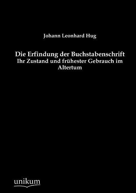 Produktbild: Hug, J: Erfindung der Buchstabenschrift