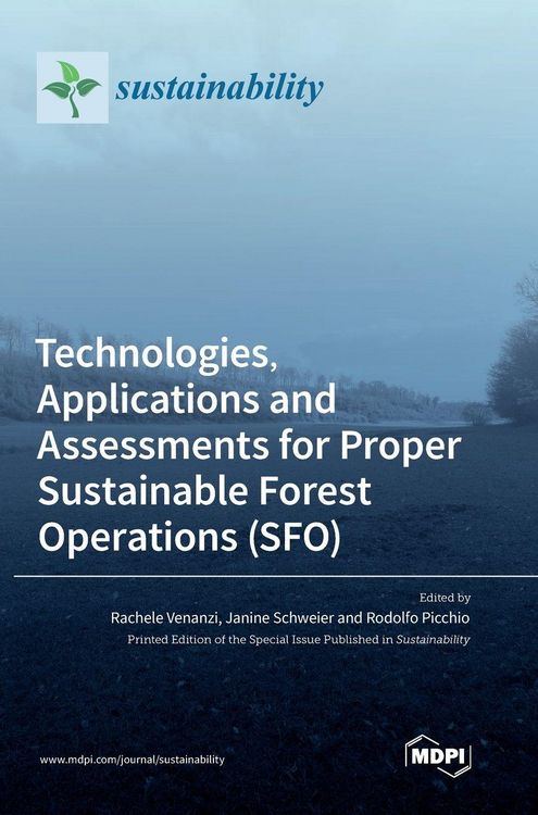 Produktbild: Technologies, Applications and Assessments for Proper Sustainable Forest Operations (SFO)