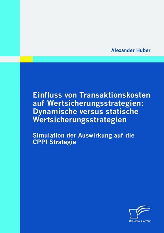 Produktbild: Einfluss von Transaktionskosten auf Wertsicherungsstrategien: Dynamische versus statische Wertsicherungsstrategien