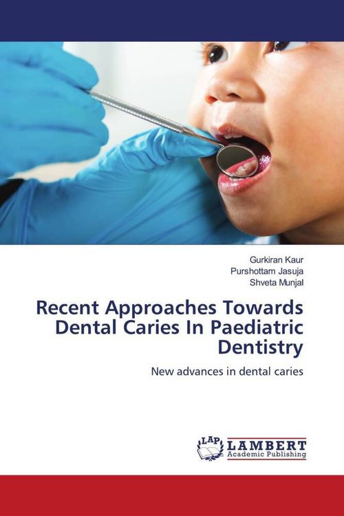 Produktbild: Recent Approaches Towards Dental Caries In Paediatric Dentistry