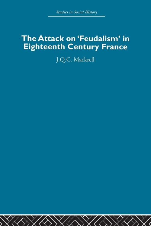 Produktbild: The Attack on Feudalism in Eighteenth-Century France
