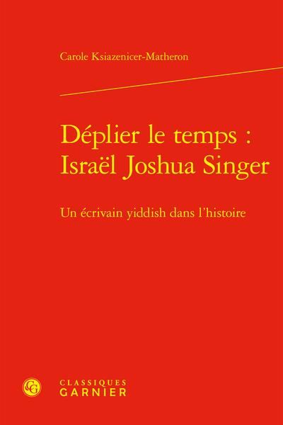 Produktbild: Deplier le Temps: Israel Joshua Singer: Un Ecrivain Yiddish Dans l