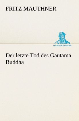 Produktbild: Der letzte Tod des Gautama Buddha