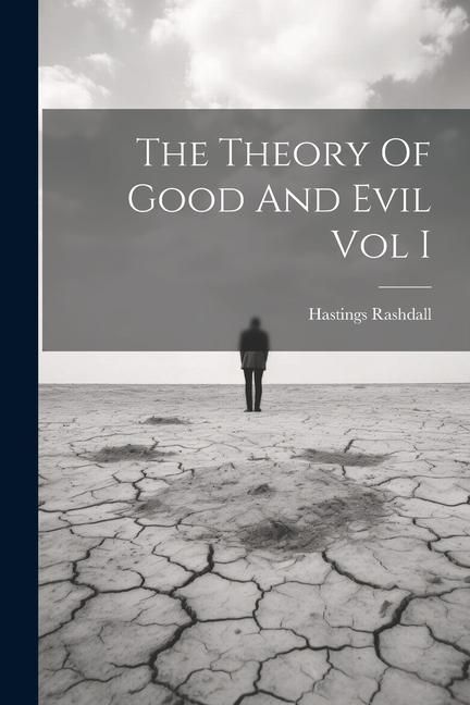 Produktbild: The Theory Of Good And Evil Vol I