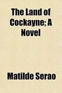 Produktbild: The Land of Cockayne; A Novel