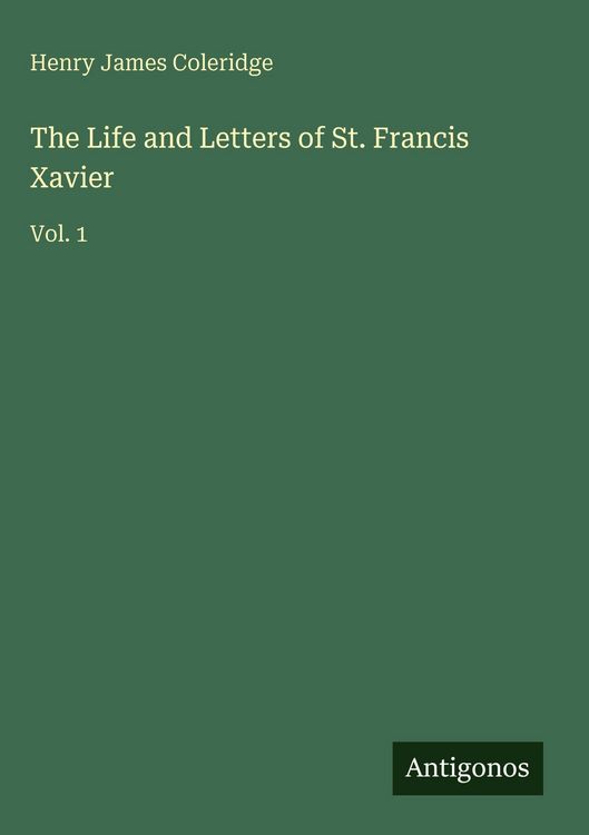 Produktbild: The Life and Letters of St. Francis Xavier