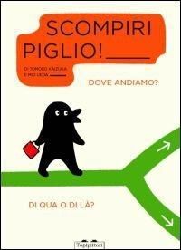 Produktbild: Scompiripiglio! Dove andiamo? Di qua o di l&agrave;?